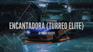 Encantadora  Turreo Elite  DJ Tomas Giustti [upl. by Nolyad]