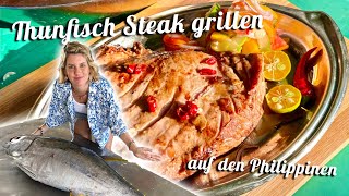 Thunfisch Steak grillen  aufregende Reise auf die Philippinen  Felicitas Then [upl. by Nnaytsirk106]