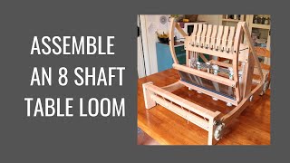 How to assemble the Ashford 8 shaft table loom part 2 [upl. by Casteel454]