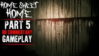 Home Sweet Home Gameplay  Part 5  Walkthrough No Commentary [upl. by Alicirp544]