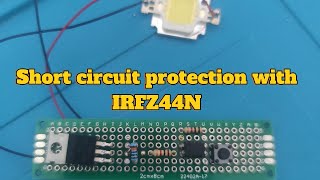 Short circuit protection with IRFZ44N [upl. by Pylle]