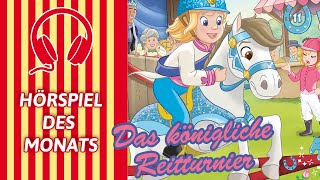 Prinzessin Emmy und ihre Pferde Das königliche Reitturnier Folge 11  HÖRSPIEL DES MONATS [upl. by Llemart64]