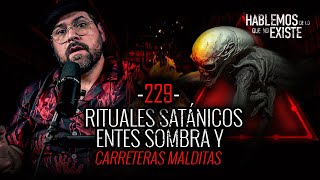 9 Historias de Rituales Satánicos Entes Sombra y Carreteras Malditas  EP 229  EL NARRADOR [upl. by Yblek608]