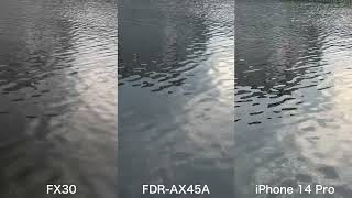 SONY FDRAX45Aの画質をFX30とiPhone 14 Proで撮り比べしてみた [upl. by Giorgio]