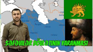 AZƏRBAYCAN TARİXİ DƏRS 25  SƏFƏVİ DÖVLƏTİNİN YARANMASI [upl. by Lafleur]