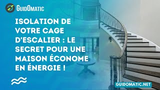 👉 Isolation de votre cage descalier  le secret pour une maison économe en énergie [upl. by Leibrag410]