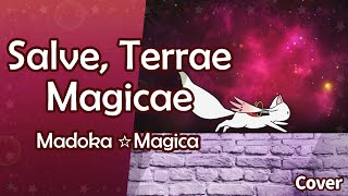 Madoka Magica  Salve Terrae Magicae  Cover [upl. by Ahtel]