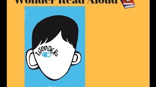 Wonder Read Aloud pt 1 [upl. by Cohn634]