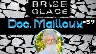 BriseGlace  Doc Mailloux  59 [upl. by Arvo]