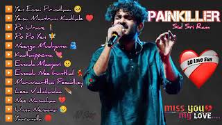 True ❤️ Love Feeling Songs Tamil Playlist  Painkiller Sid Sri Ram Feel Songs in tamil Lyrics🥺🥀💔 [upl. by Mag140]