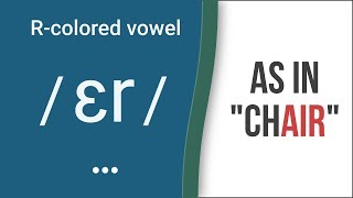 RColored Vowel Sound  ɛr  as in quotchairquot – American English Pronunciation [upl. by Elda]