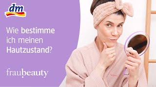 Das SkincareABC mit fraubeauty Wie bestimme ich meinen Hautzustand [upl. by Lemieux]