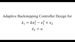 Adaptive Backstepping Controller Design Matlab Simulink Application Example 1 [upl. by Quince]