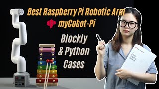 Best Raspberry Pi Robotic Arm  myCobotPi with Blockly and Python Cases [upl. by Sender592]