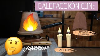 Estufas Alternativas 1 Calefacción con Maceta de Barro y Velas [upl. by Goldwin536]