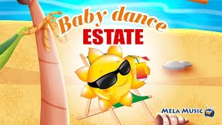 TOP 20 MELA MUSIC  Baby Dance ESTATE Vol 1  Unora di canzoni per bambini MelaEducational [upl. by Tippets628]