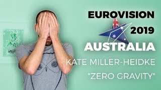 🇦🇺 Australia quotZero Gravityquot  Kate MillerHeidke  My reaction Eurovision 2019 [upl. by Normi]