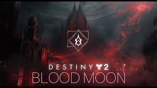 Destiny 2 Blood Moon  Epic FanMade Soundtrack [upl. by Almeta]