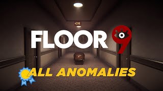 FLOOR 9  ALL ANOMALIES  FULL GAME walkthrough [upl. by Ettenuahs]