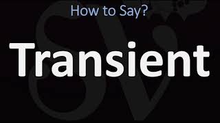 How to Pronounce Transient CORRECTLY [upl. by Quiteris867]