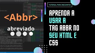 descubra e aprenda a utilizar tag abbr abreviação no seu html e css vscode [upl. by Clawson]