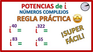 POTENCIAS de i  REGLA PRÁCTICA  SUPER FÁCIL 🤩  NÚMEROS COMPLEJOS [upl. by Connelley]