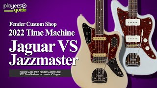 Players Guide 449회 Fender Custom Shop 2022 Time Machine Jazzmaster VS Jaguar [upl. by Effie176]