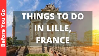 Lille France Travel Guide 12 BEST Things To Do In Lille [upl. by Orgell]