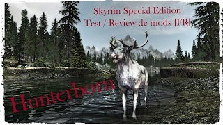 Skyrim Special Edition FR  TEST  REVIEW  Hunterborn [upl. by Anirol]