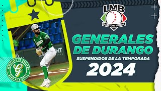 LMB POR ESTAS RAZONES LOS GENERALES DE DURANGO SE VAN SUSPENDIDOS EN LA TEMPORADA 2024 ⚾ [upl. by Vinni502]