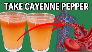 Take Cayenne Pepper Daily to Clean Your Cardiovascular System [upl. by Prakash]