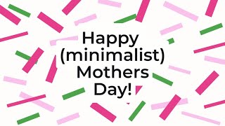 👩‍❤️‍👩 Minimalist Mothers Day  2024 [upl. by Quince]