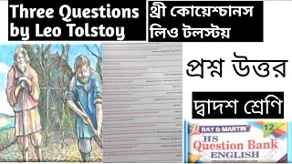 Class 12 English ThreeQuestions by Leo Tolstoy question answer short long Ray Martin adwitiya [upl. by Inacana]