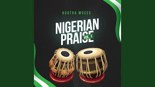 Nigerian Praise Vol 1 [upl. by Innaig]