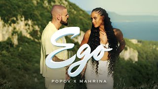 POPOV X MAHRINA  EGO OFFICIAL VIDEO [upl. by Tullius]