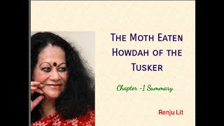 Chapter1 Summary of quotThe Moth Eaten Howdah of the Tuskerquot  Renju Lit [upl. by Rahal]