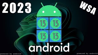 Install Android 13 on Windows 11  10 WSA 2023 [upl. by Flo]