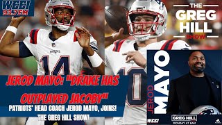 Mayo quotDrake Has Outplayed Jacobyquot Pats HC Jerod Mayo joins  The Greg Hill Show [upl. by Charmine]