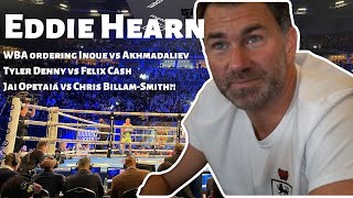 InoueDoheny is an HORRENDOUS MISMATCH  Eddie Hearn HONEST on InoueAkhmadaliev talks DennyCash [upl. by Esya]