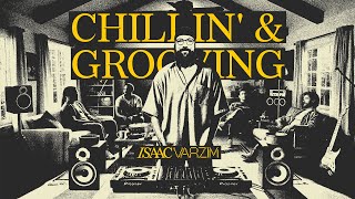 CHILLIN amp GROOVIN  Funky Jazzy Groovy Vibes by Isaac Varzim [upl. by Maziar]