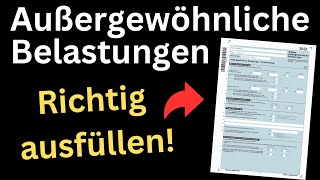 Anlage Außergewöhnliche Belastungen 2022 ausfüllen  Einkommensteuererklärung Ausfüllhilfe [upl. by Ednutey]