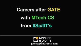 Careers after GATE with MTech CS from IIScIITs [upl. by Saiasi231]