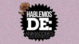 Hablemos De Animadores Excéntricos FT Perezoso Doom  LA ZONA CERO [upl. by Ensoll]