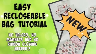 MAKE EASY RESEALABLE BAGS Quick Easy and Concise TUTORIAL [upl. by Mahalia]