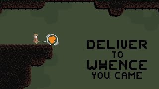 Deliver To Whence You Came  Gameplay [upl. by Natty722]