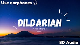 Amrinder Gill I Dildarian Lyricial Video I 8D Audio  Use earphones 🎧 [upl. by Garland]