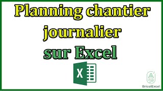 Comment faire planning chantier journalier sur Excel [upl. by Eessej]