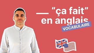 Comment traduire quotça faitquot en anglais [upl. by Esnahc]