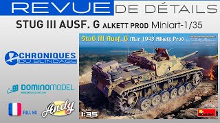 💥REVUE DE DÉTAILS🇫🇷🇧🇪💥 StuG III ausfG de Miniart au 135 [upl. by Yatzeck25]