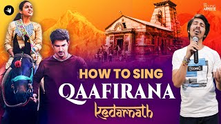 How to sing Qaafirana  Kedarnath  Arijit Singh  viral learntosing howtosingbetter [upl. by Omoj]